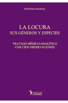 La locura sus géneros y especies. Tratado medico-analitico con cien observaciones