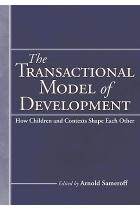 Transactional Model of Development: How Children and Contexts Shape Each Other