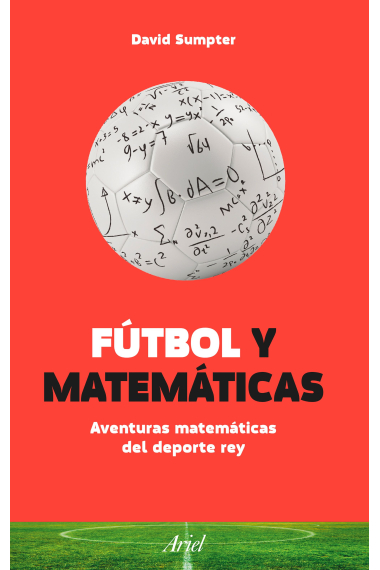 Fútbol y matemáticas. Aventuras matemáticas del deporte rey