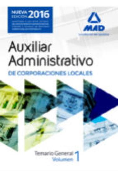 Auxiliares Administrativos de Corporaciones Locales. Temario General Vol.1