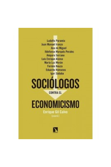 Sociólogos contra el economicismo