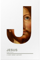 Jesus: a very brief history