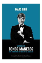 Manual de bones maneres. Com sobreviure en societat al segle XXI