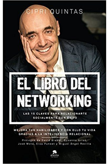 El libro del networking. Las 15 claves para relacionarte socialmente con éxito