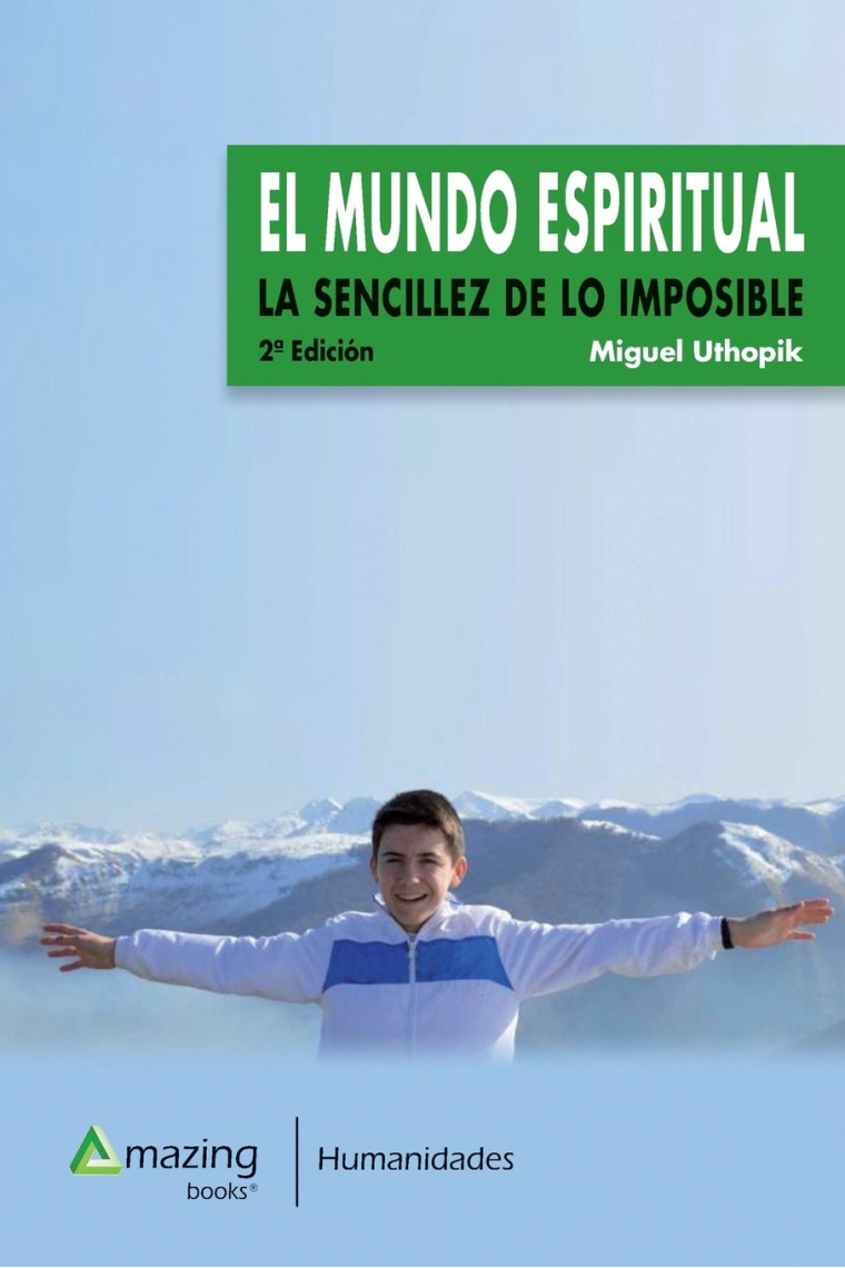 El mundo espiritual.La sencilles de lo imposible