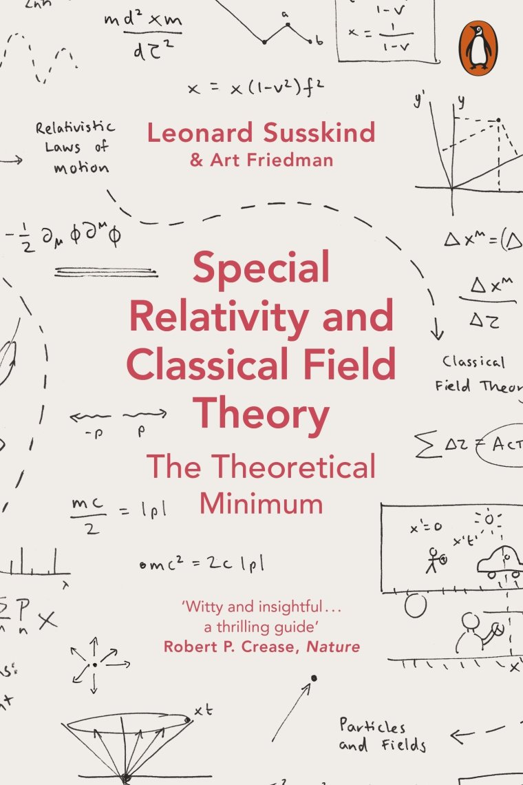 Special Relativity And Classical Field Theory. Theoretical Minimum