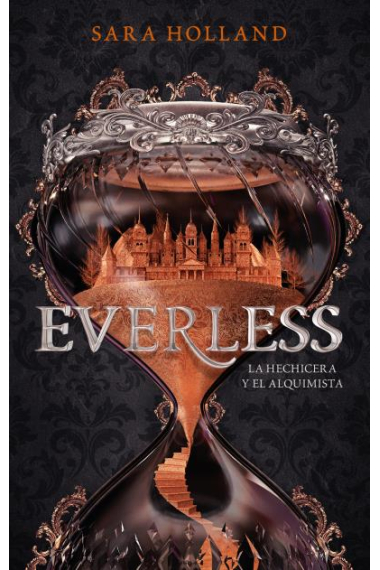 Everless. La Hechicera y el Alquimista