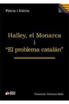 Halley, el Monarca i El problema catalán