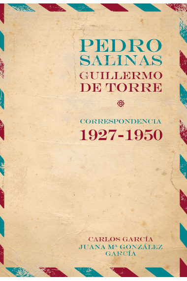 Pedro Salinas / Guillermo de Torre (Correspondencia, 1927-1950)