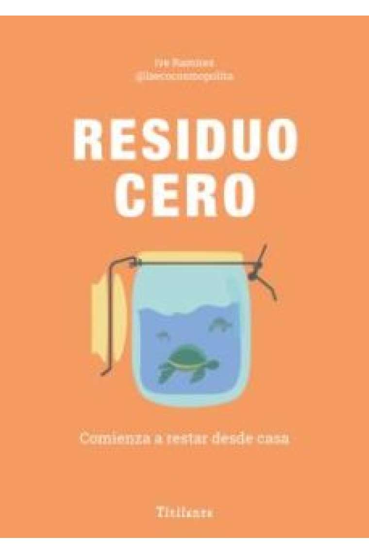 Residuo cero. Comienza a restar desde casa