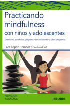 Practicando mindfulness con niños y adolescentes. Definición, beneficios, programa   Ser-consciente   y otros programas