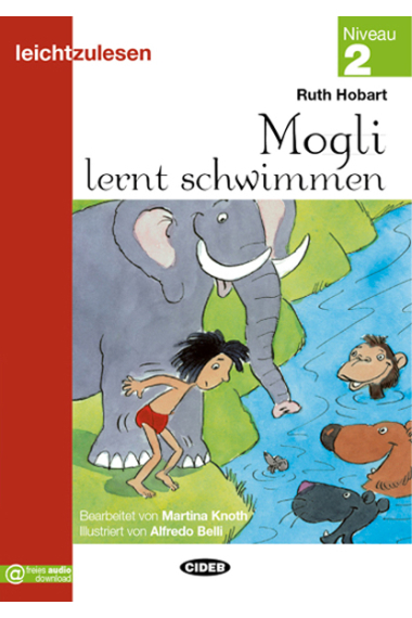 Leichtzulesen - Mogli Lernt schwimmen - Niveau 2