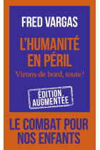 L'humanite en peril - Virons de bord, toute! (Essai (12943))