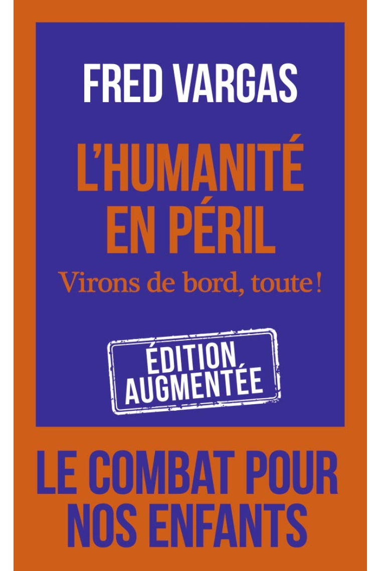 L'humanite en peril - Virons de bord, toute! (Essai (12943))