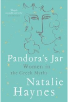 Pandora's Jar: Women in the Greek Myths