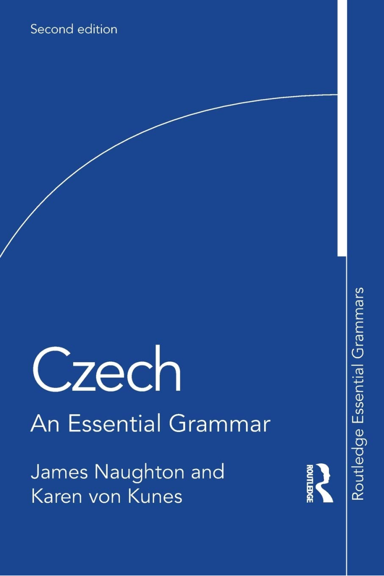 Czech: An Essential Grammar (Routledge Essential Grammars)