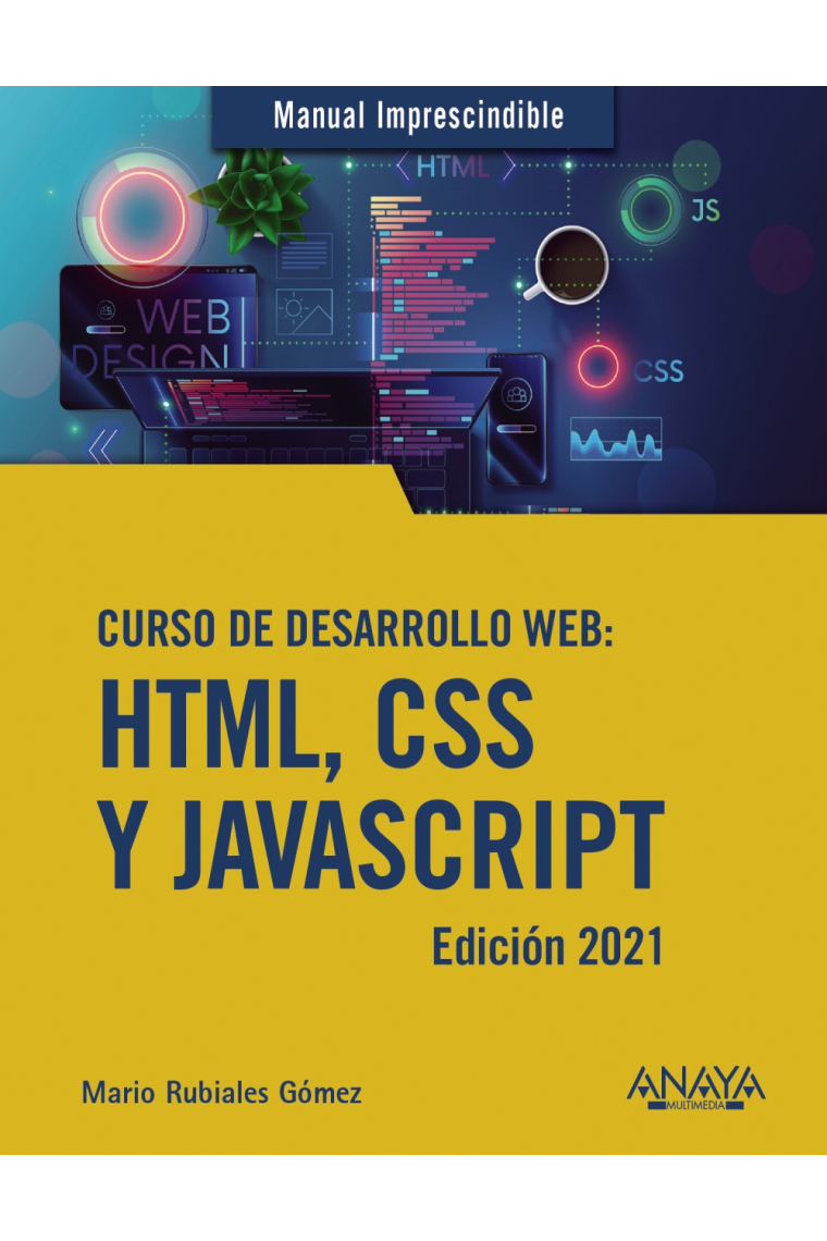 Curso de desarrollo Web. HTML, CSS y JavaScript. Edición 2021