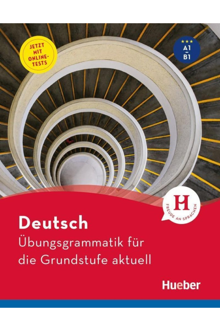 Deutsch - Übungsgrammatik für die Grundstufe aktuell Jetzt mit Online-Tests. Niveau A1 bis B1