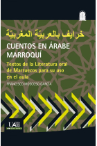 Cuentos en árabe marroquí: Textos de la Literatura oral de Marruecos para su uso en el aula