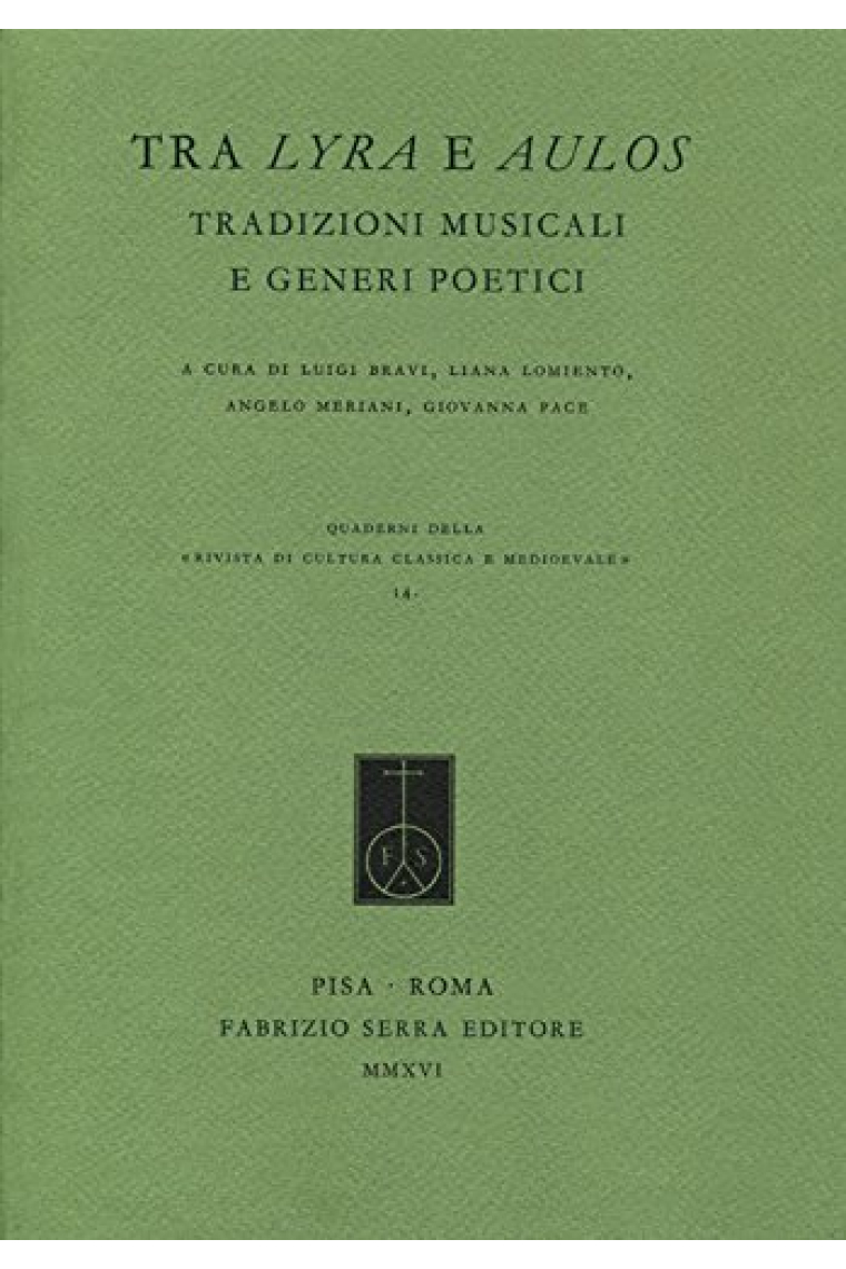 Tra lyra e aulos. Tradizioni musicali e generi poetici (Riv. cultura class. medioev. Quad. N.S.)