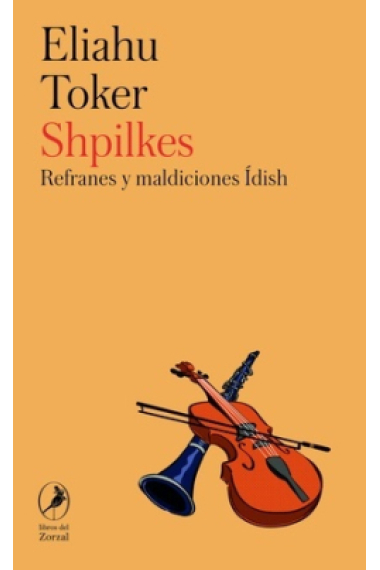 Shpilkes. Refranes y maldiciones Ídish