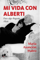 Mi vida con Alberti: «Para algo llegaste, Altair»