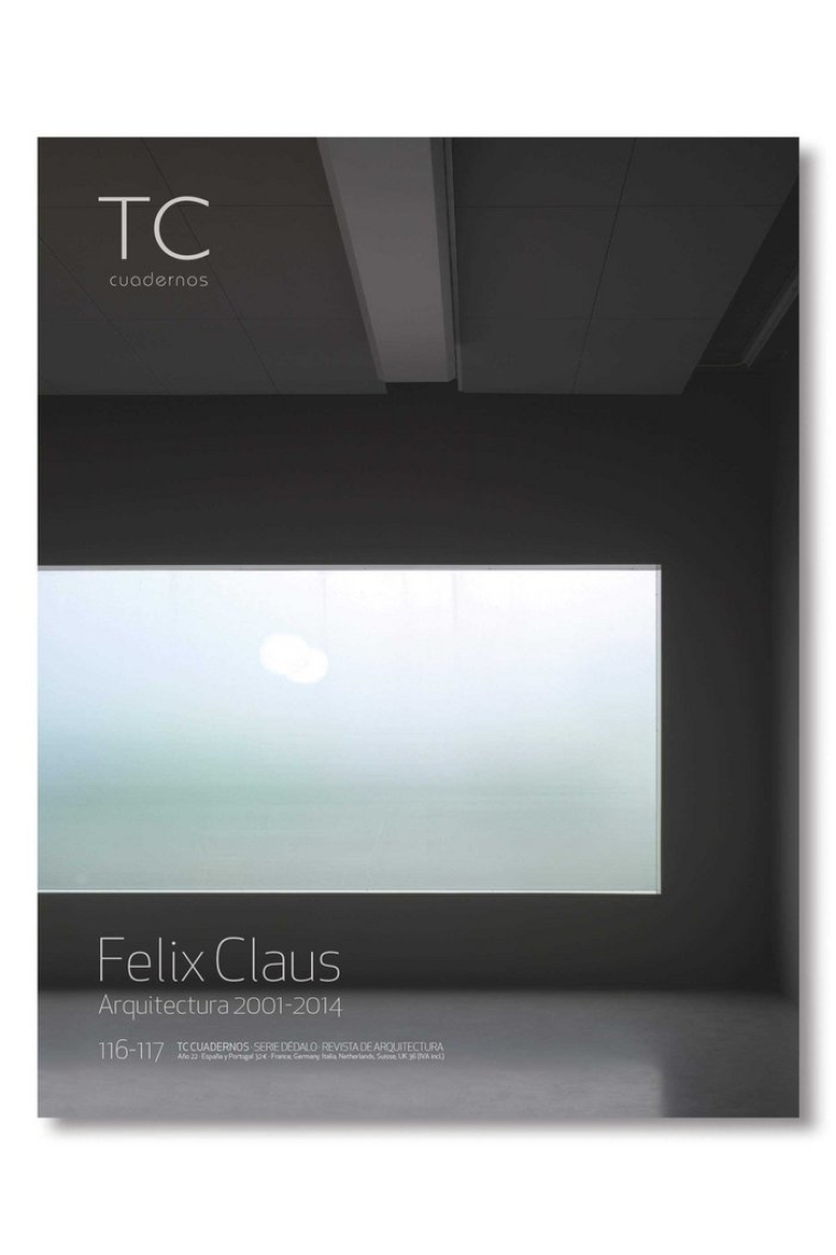 Felix Claus. Arquitectura 2001-2014