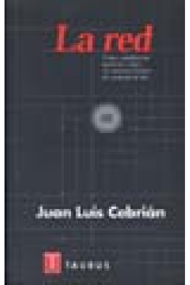 La red : cómo cambiarán nuestras vidas los nuevos medios de comunicaci