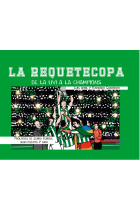 LA REQUETECOPA. DE LA UVI A LA CHAMPIONS