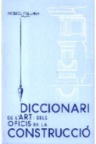 Diccionari de l'art i dels oficis de la construcció