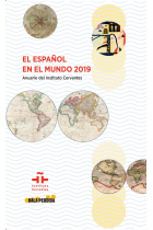 EL ESPAÑOL EN EL MUNDO 2019. ANUARIO DEL INSTITUTO CERVANTES