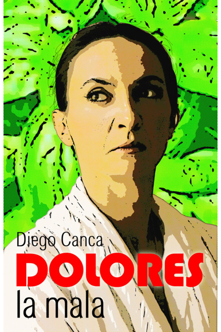 DOLORES LA MALA