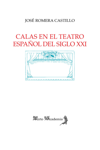 Calas en el teatro español del siglo XXI