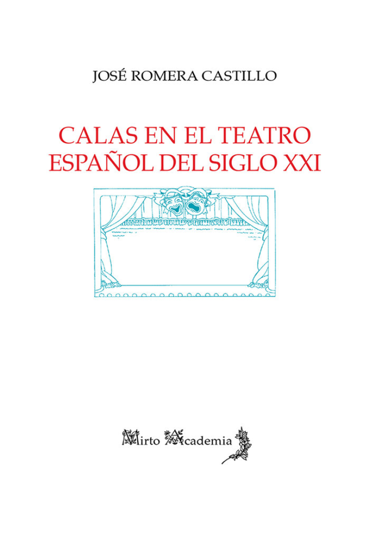 Calas en el teatro español del siglo XXI