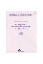 La lengua en la comunicación política II : La palabra del poder