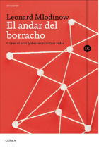 El andar del borracho. Cómo el azar gobierna nuestras vidas