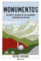 Monumentos. Pasión y gloria de las grandes carreras de un día