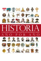 Historia año a año. Los acontecimientos que cambiaron el mundo