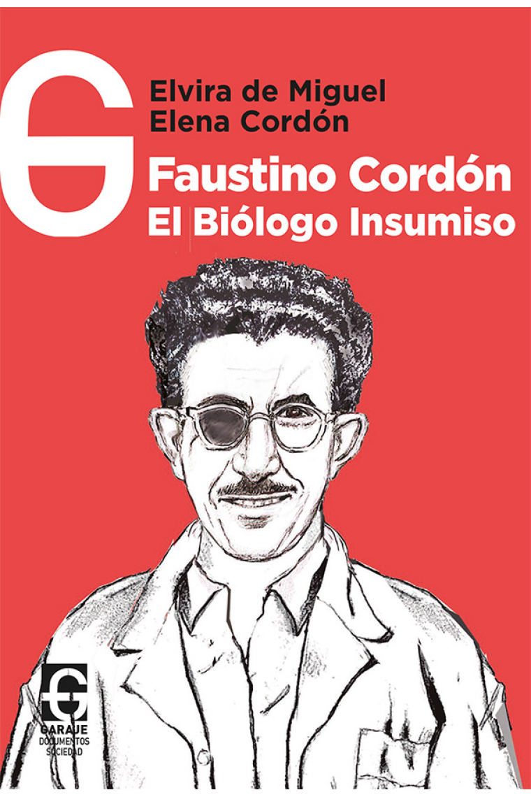 Faustino Cordón. El biólogo insumiso