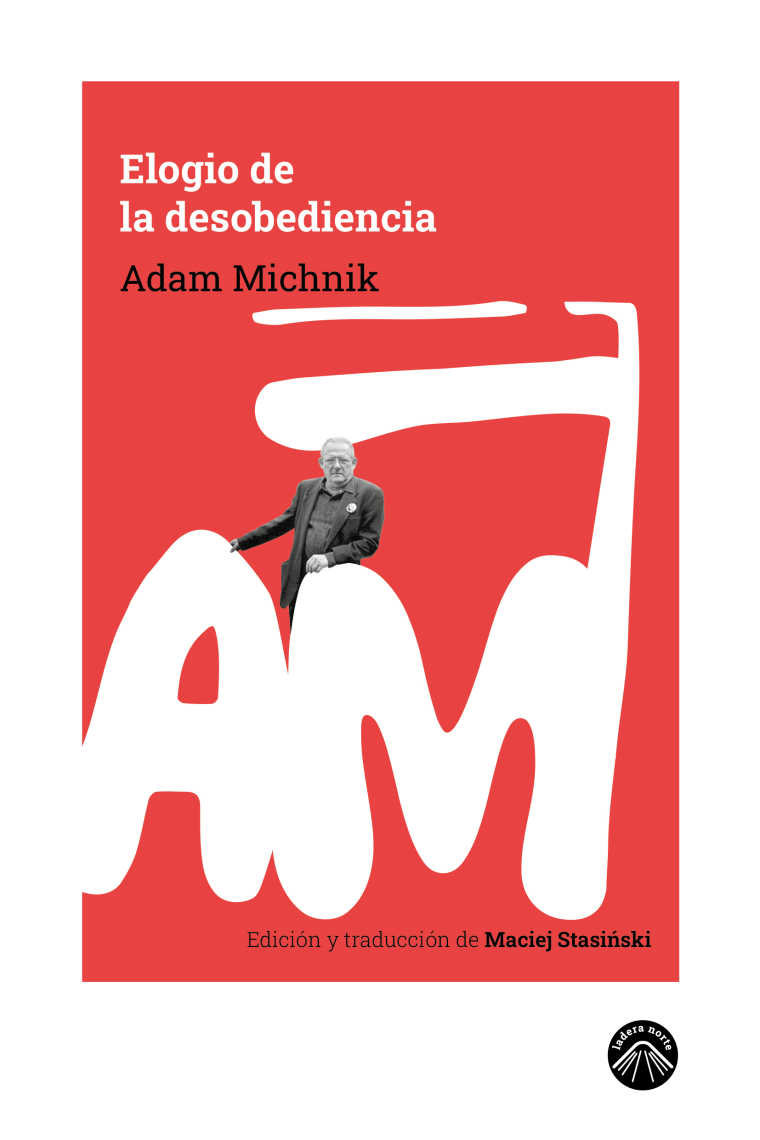 Elogio de la desobediencia. Antología