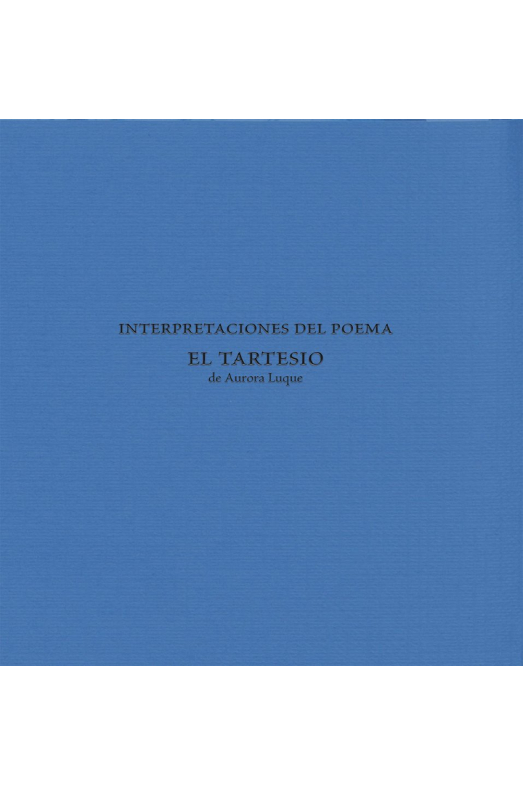 INTERPRETACIONES DEL POEMA EL TARTESIO