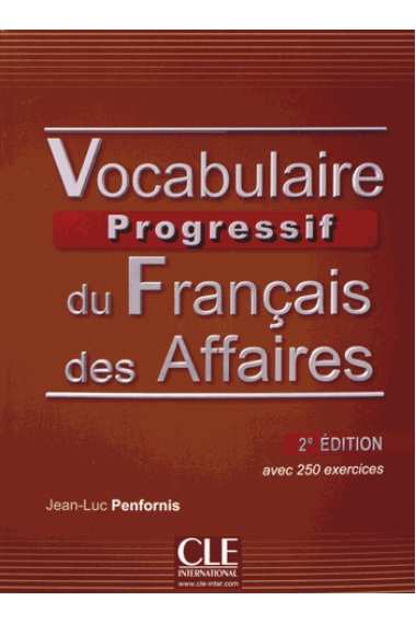 Vocabulaire progressif du français des affaires. Livre + CD audio - 2ème édition