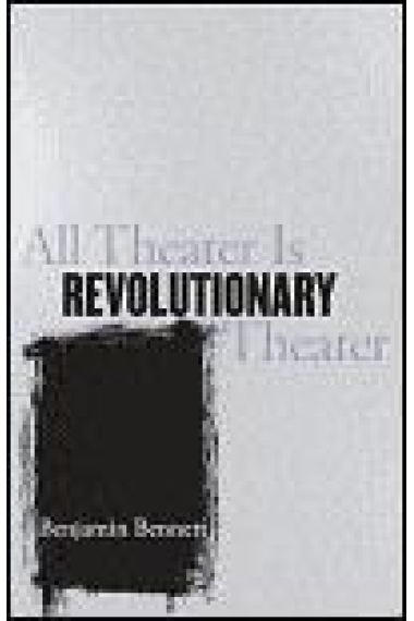 All theater is revolutionary theatre