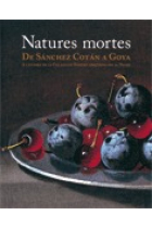 Natures mortes. De Sánchez Cotán a Goya. A l'entorn de la Col·lecció Naseiro adquirida per al Prado