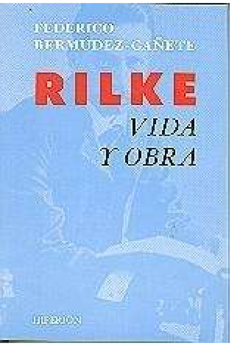 Rilke: vida y obra