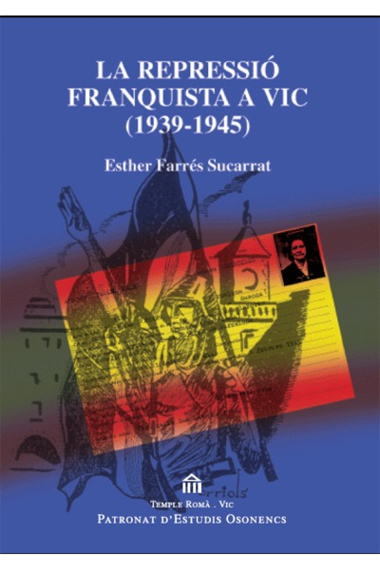 La repressió franquista a Vic (1939-1945)