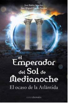 El Emperador del Sol del Medianoche. El ocaso de la Atlántida