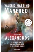 Trilogía de Aléxandros (El hijo del sueño / Las arenas de Amón / El confín del mundo)