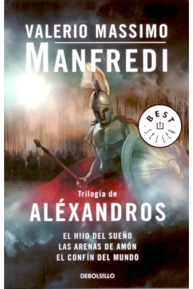 Trilogía de Aléxandros (El hijo del sueño / Las arenas de Amón / El confín del mundo)