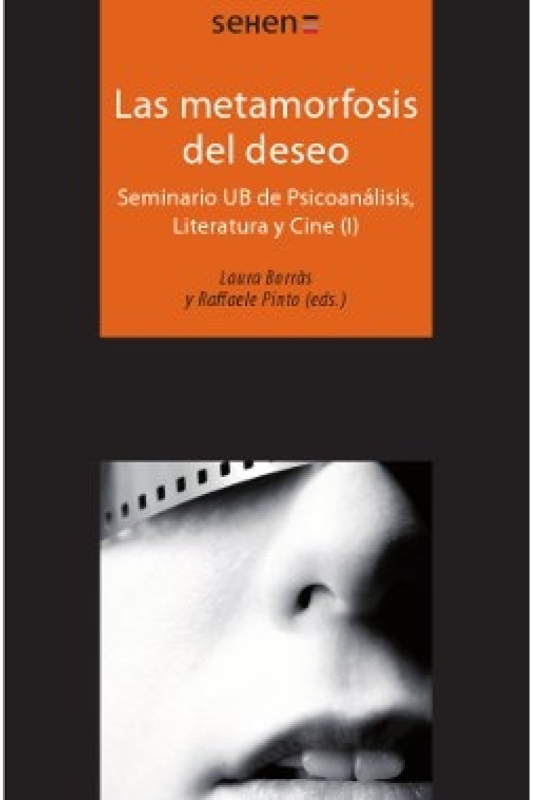 Las metamorfosis del deseo (Seminario UB de psicoanálisis, literatura y cine, I)